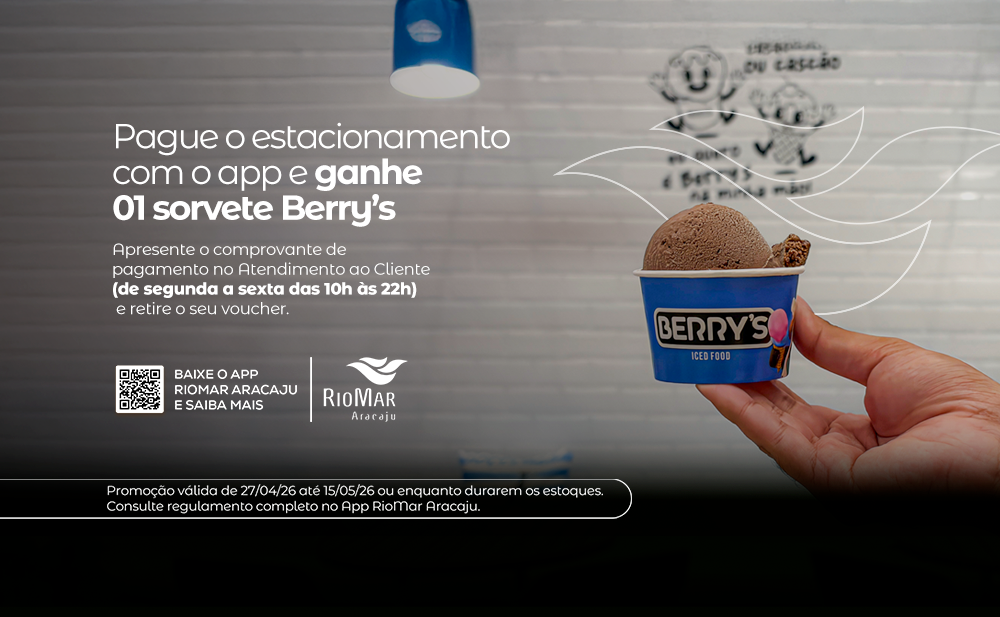 Pague o Estacionamento com o App RioMar e ganhe 1 sorvete da Berry's